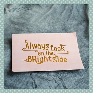 FREE‎ Gift with Purchase - Chapters Indigo Always Look on the Bright Side Print